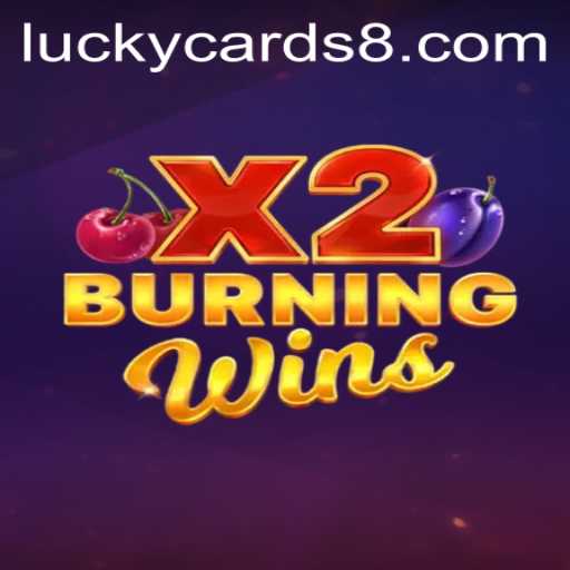 Discover the Excitement of BurningWinsX2: A Deep Dive into Lucky Cards and More