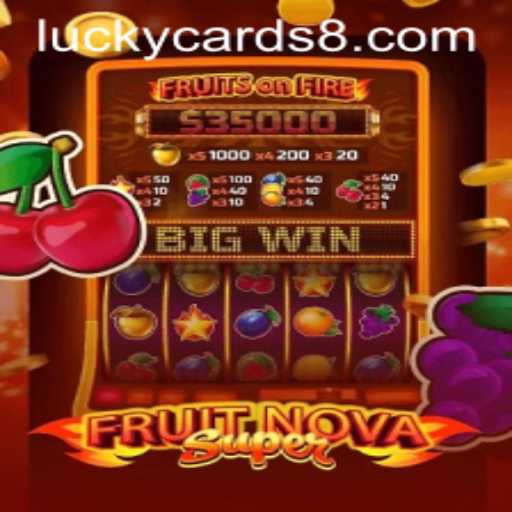 Exploring the Exciting World of FruitNovaSuper: An Adventure with Lucky Cards